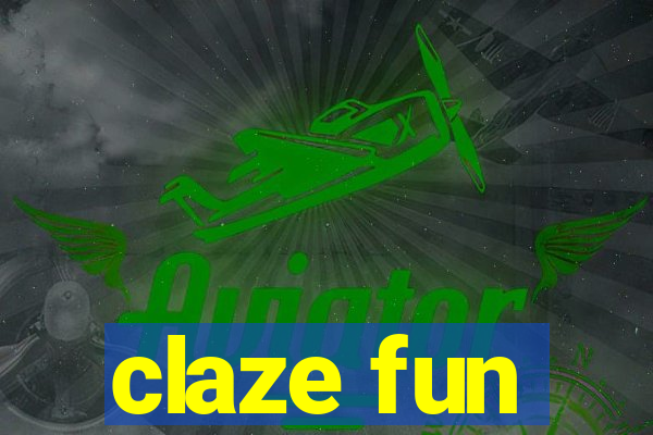 claze fun